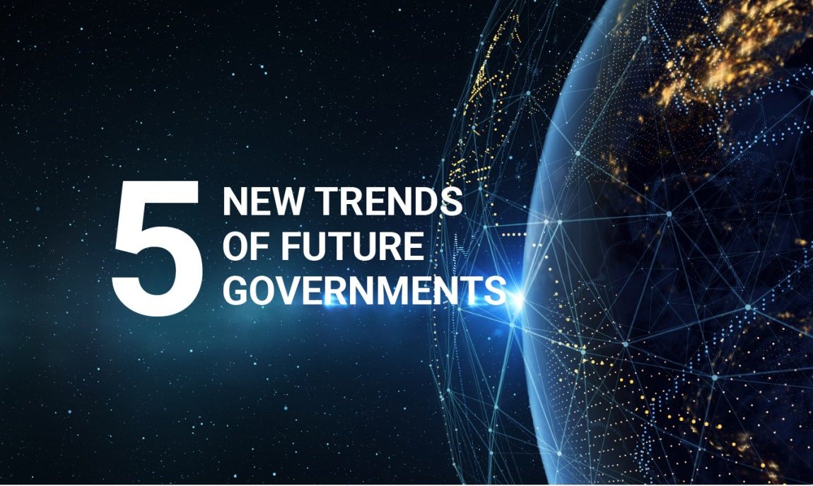 Five New Trends of Future Governments